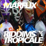 Dancehall Reggae Radio News Marflix   Riddims Tropicale #25 September